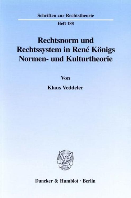 Produktbild: Rechtsnorm und Rechtssystem in Ren&eacute; K&ouml;nigs Normen- und Kulturtheorie.