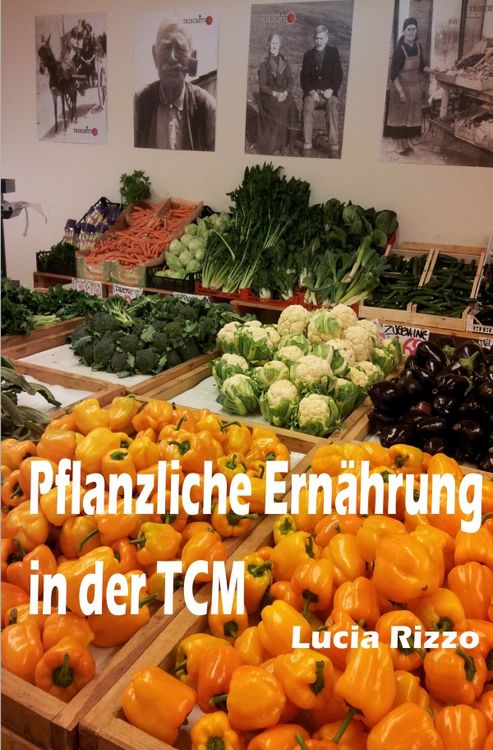 Produktbild: Pflanzliche Ern&auml;hrung in der TCM