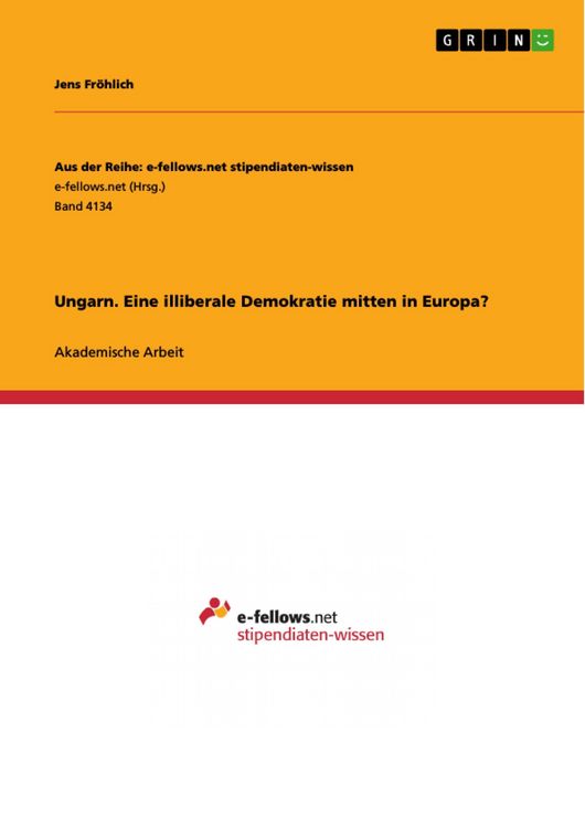 Produktbild: Ungarn. Eine illiberale Demokratie mitten in Europa?