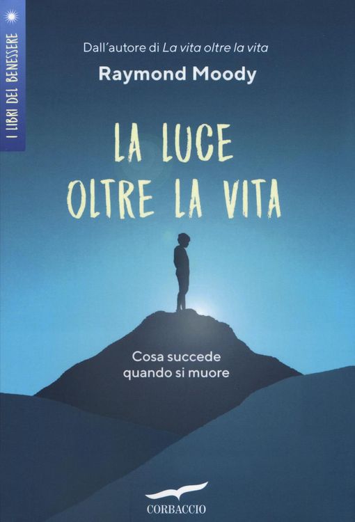 Produktbild: La luce oltre la vita. Cosa succede quando si muore