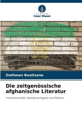 Produktbild: Die zeitgen&ouml;ssische afghanische Literatur