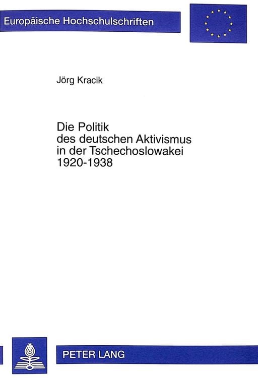 Produktbild: Die Politik des deutschen Aktivismus in der Tschechoslowakei 1920-1938