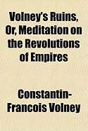 Produktbild: Volney's Ruins, Or, Meditation on the Revolutions of Empires