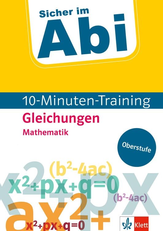 Produktbild: Klett Sicher im Abi 10-Minuten-Training Oberstufe Mathematik Gleichungen