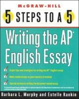 Produktbild: 5 Steps to a 5 on the AP: Writing the AP English Essay