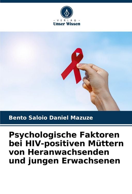 Produktbild: Psychologische Faktoren bei HIV-positiven M&uuml;ttern von Heranwachsenden und jungen Erwachsenen