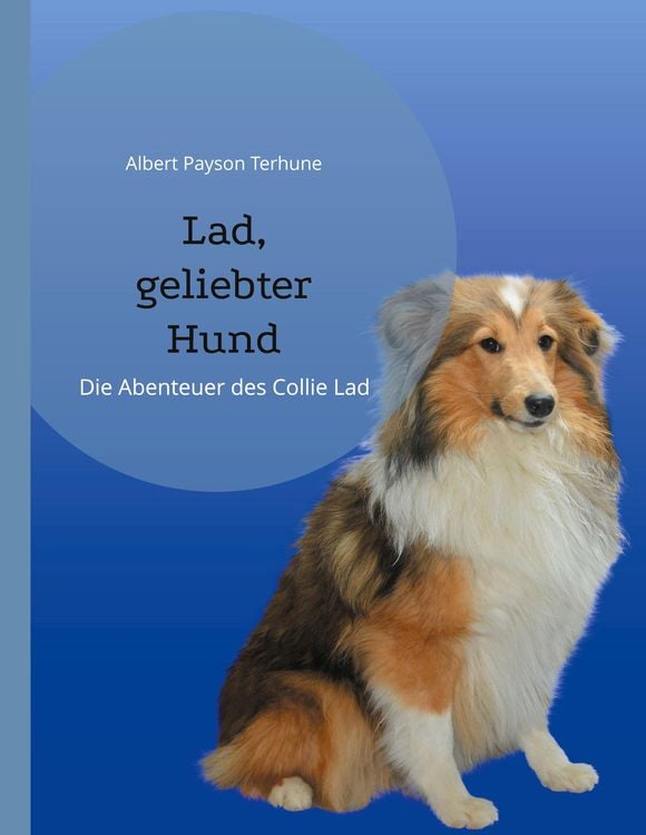 Bild vom Artikel Lad, geliebter Hund vom Autor Albert Payson Terhune