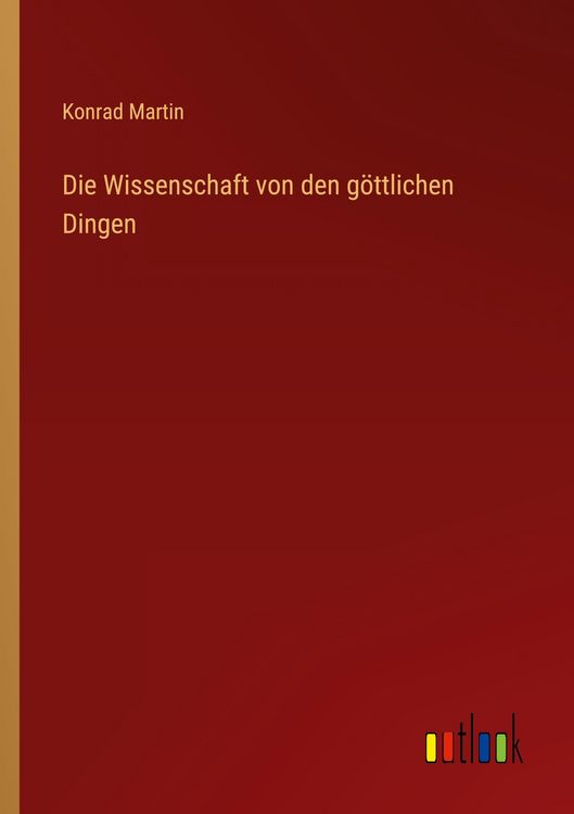 Produktbild: Die Wissenschaft von den g&ouml;ttlichen Dingen