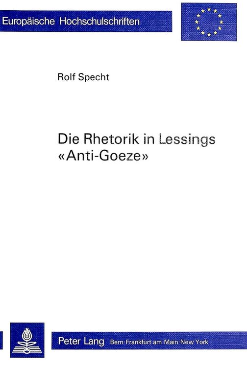 Produktbild: Die Rhetorik in Lessings &laquo;Anti-Goeze&raquo;