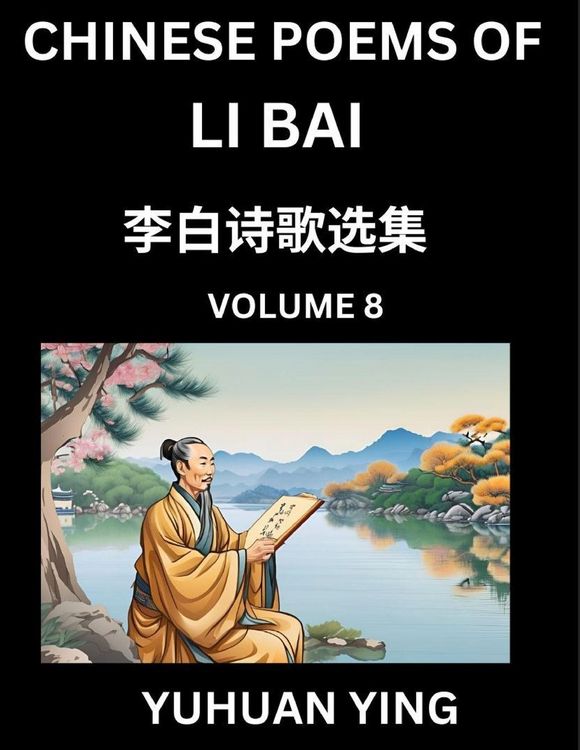 Produktbild: Chinese Poems of Li Bai (Part 8)- Learn Mandarin Chinese Language and Culture by Reading Ancient Poetry
