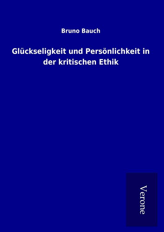 Produktbild: Gl&uuml;ckseligkeit und Pers&ouml;nlichkeit in der kritischen Ethik