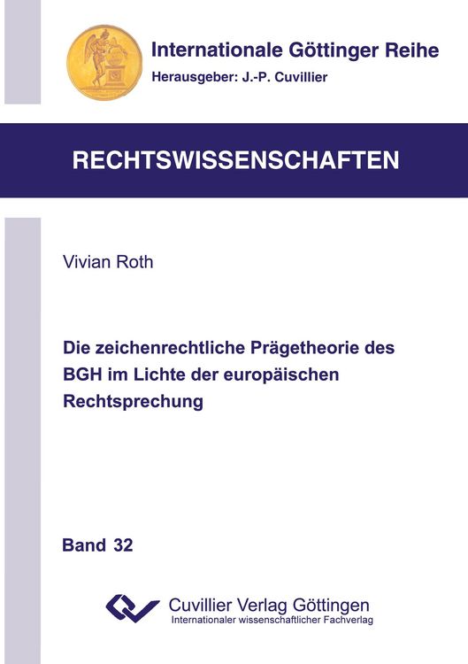 Produktbild: Die zeichenrechtliche Pr&auml;getheorie des BGH im Lichte der europ&auml;ischen Rechtsprechung