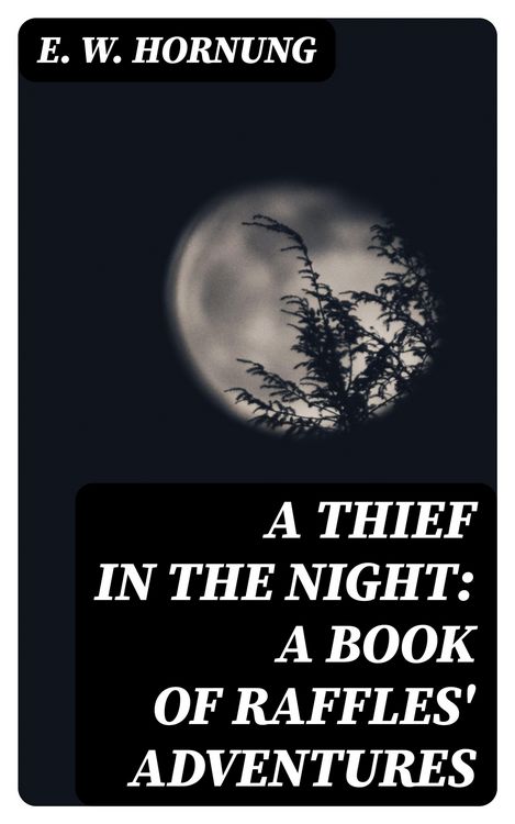 Produktbild: A Thief in the Night: A Book of Raffles' Adventures