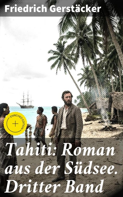 Produktbild: Tahiti: Roman aus der S&uuml;dsee. Dritter Band