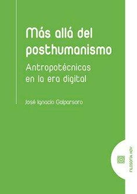 Produktbild: M&aacute;s all&aacute; del posthumanismo : antropot&eacute;cnicas en la era digital