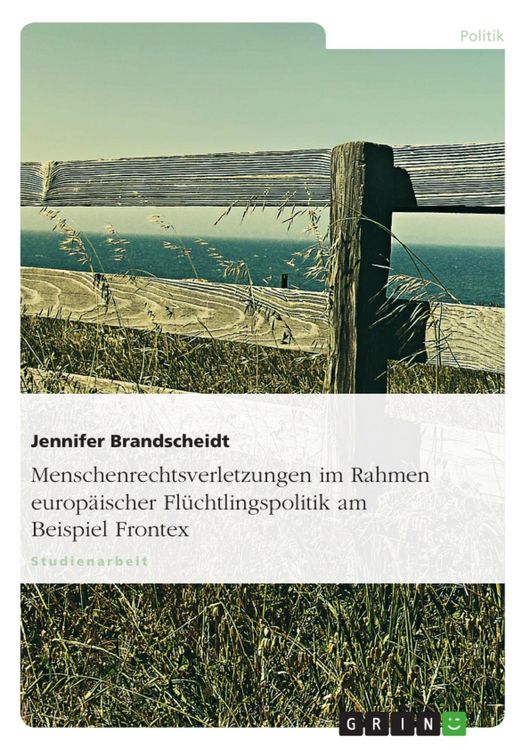 Produktbild: Menschenrechtsverletzungen im Rahmen europ&auml;ischer Fl&uuml;chtlingspolitik am Beispiel Frontex
