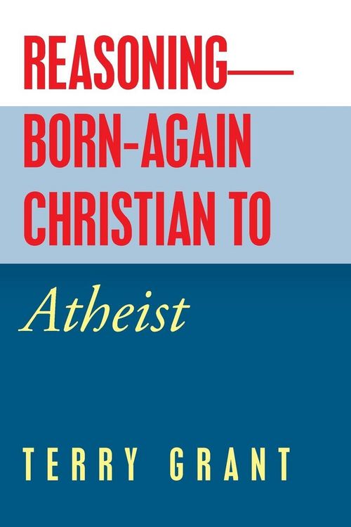 Produktbild: Reasoning-Born-Again Christian to Atheist