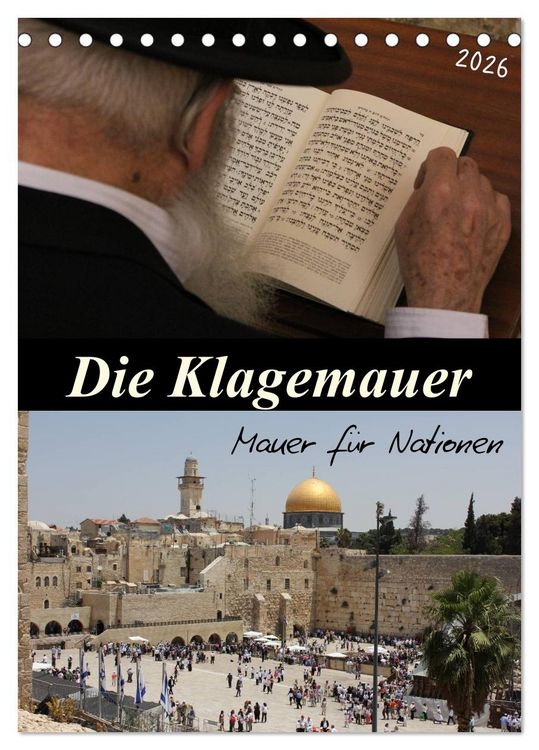 Produktbild: Die Klagemauer - Mauer f&uuml;r Nationen 2026 (Tischkalender 2026 DIN A5 hoch), CALVENDO Monatskalender
