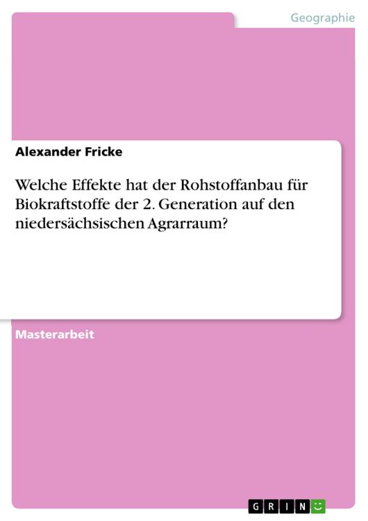 Produktbild: Welche Effekte hat der Rohstoffanbau f&uuml;r Biokraftstoffe der 2. Generation auf den nieders&auml;chsischen Agrarraum?