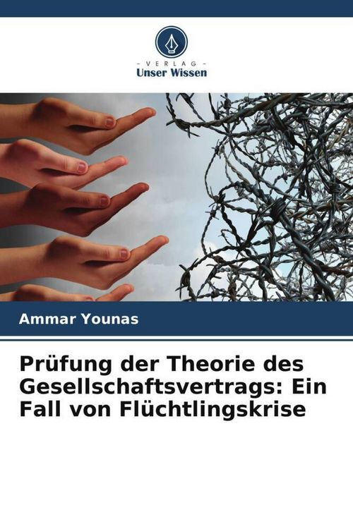 Produktbild: Pr&uuml;fung der Theorie des Gesellschaftsvertrags: Ein Fall von Fl&uuml;chtlingskrise