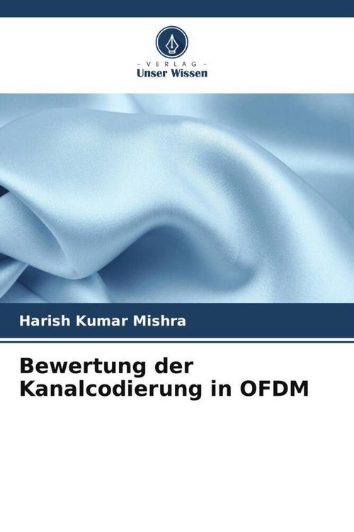 Produktbild: Mishra, H: Bewertung der Kanalcodierung in OFDM