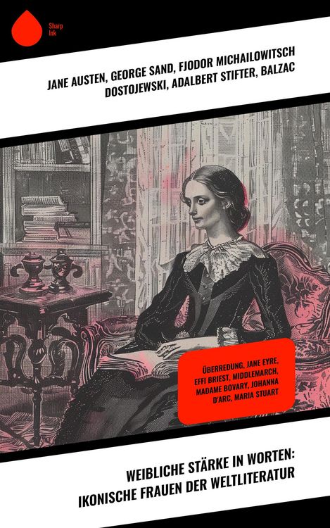 Produktbild: Weibliche St&auml;rke in Worten: Ikonische Frauen der Weltliteratur