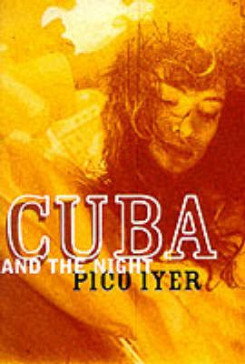 Produktbild: Iyer, P: Cuba and the Night