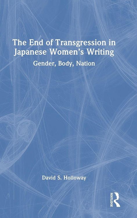 Produktbild: The End of Transgression in Japanese Women's Writing