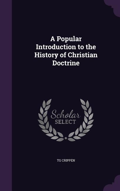 Produktbild: A Popular Introduction to the History of Christian Doctrine