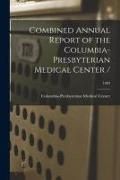 Produktbild: Combined Annual Report of the Columbia-Presbyterian Medical Center /; 1983