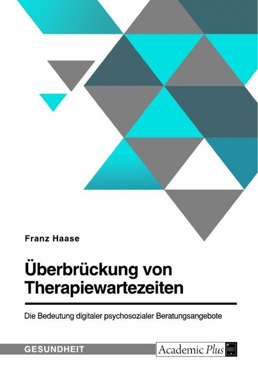 Produktbild: &Uuml;berbr&uuml;ckung von Therapiewartezeiten. Die Bedeutung digitaler psychosozialer Beratungsangebote
