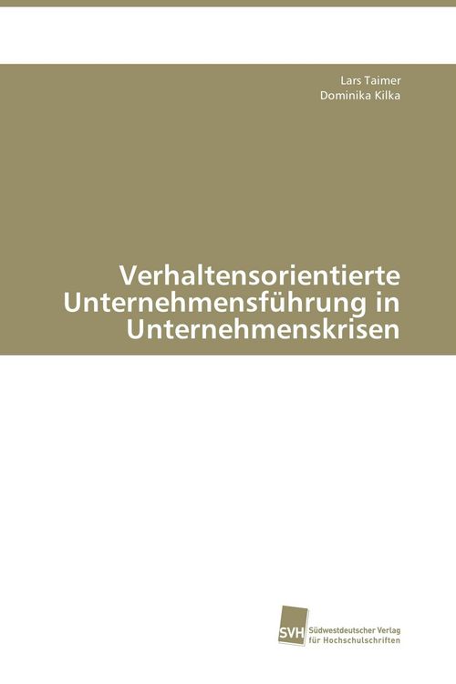 Produktbild: Verhaltensorientierte Unternehmensf&uuml;hrung in Unternehmenskrisen
