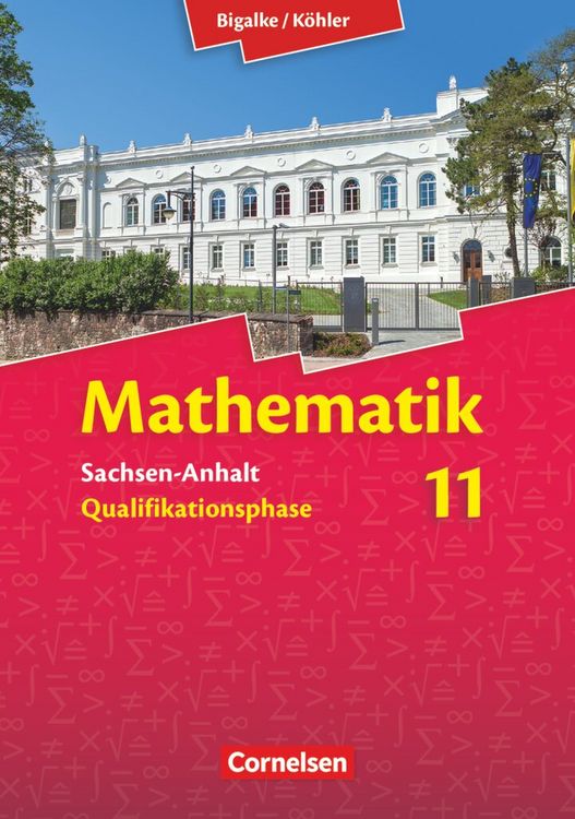Produktbild: Bigalke/K&ouml;hler: Mathematik - Sachsen-Anhalt - 11. Schuljahr