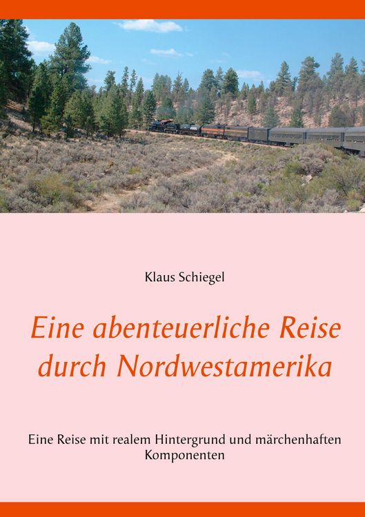 Produktbild: Eine abenteuerliche Reise durch Nordwestamerika