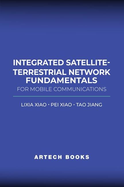 Produktbild: Integrated Satellite-Terrestrial Network Fundamentals for Mobile Communications