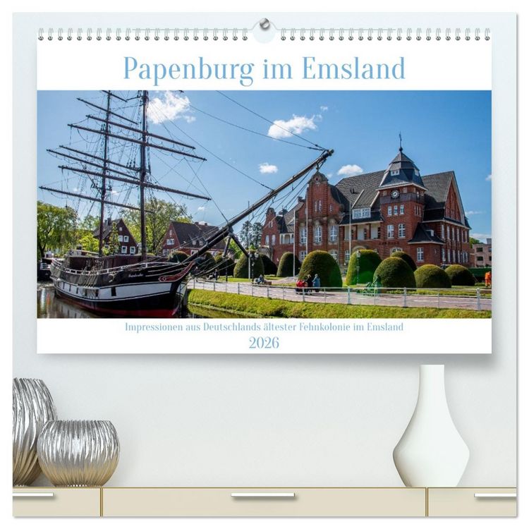 Produktbild: Papenburg im Emsland (hochwertiger Premium Wandkalender 2026 DIN A2 quer), Kunstdruck in Hochglanz