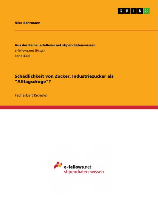 Produktbild: Sch&auml;dlichkeit von Zucker. Industriezucker als "Alltagsdroge"?