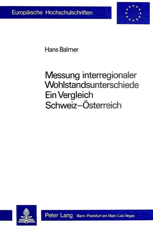 Produktbild: Messung interregionaler Wohlstandsunterschiede: ein Vergleich Schweiz - &Ouml;sterreich
