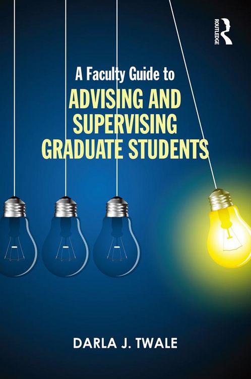 Produktbild: A Faculty Guide to Advising and Supervising Graduate Students