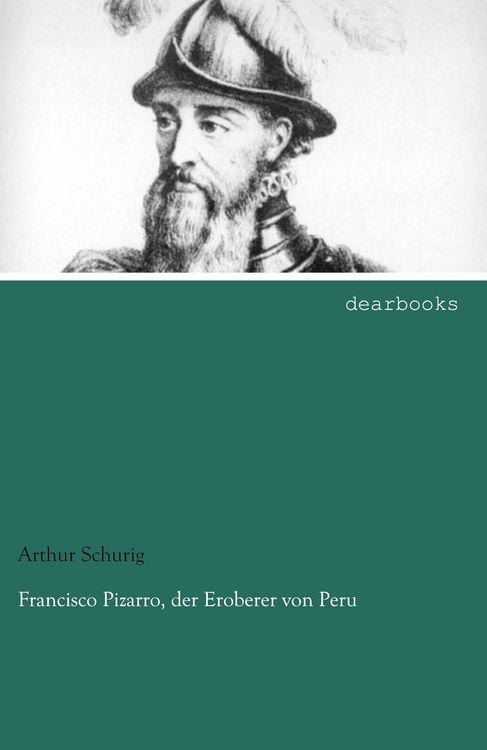 Produktbild: Francisco Pizarro, der Eroberer von Peru