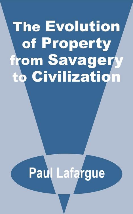 Produktbild: The Evolution of Property from Savagery to Civilization