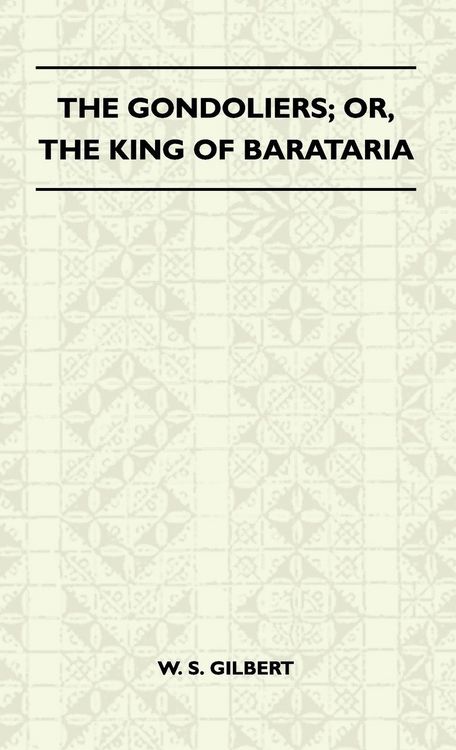 Produktbild: The Gondoliers; Or, the King of Barataria
