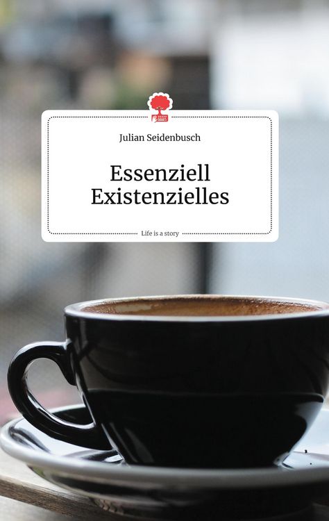 Produktbild: Essenziell Existenzielles. Life is a Story - story.one