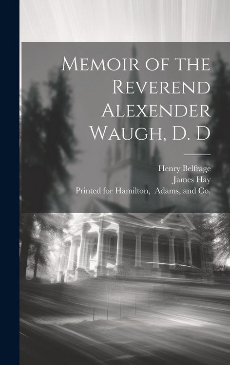 Produktbild: Memoir of the Reverend Alexender Waugh, D. D