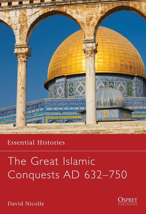 Produktbild: The Great Islamic Conquests AD 632-750