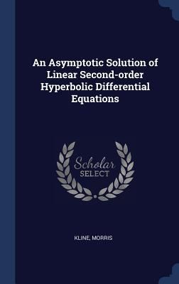 Produktbild: An Asymptotic Solution of Linear Second-order Hyperbolic Differential Equations