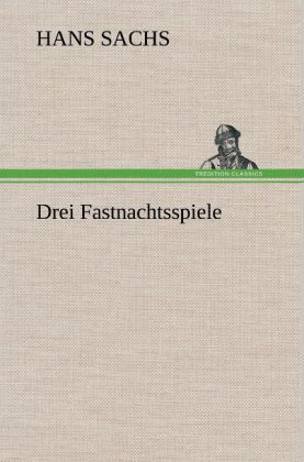 Produktbild: Drei Fastnachtsspiele