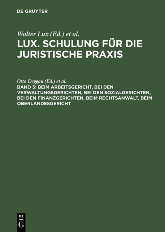 Produktbild: Lux. Schulung f&uuml;r die juristische Praxis / Beim Arbeitsgericht, Bei den Verwaltungsgerichten, Bei den Sozialgerichten, Bei den Finanzgerichten, Beim Rechtsanwalt, Beim Oberlandesgericht