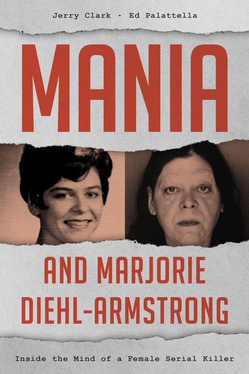 Produktbild: Mania and Marjorie Diehl-Armstrong