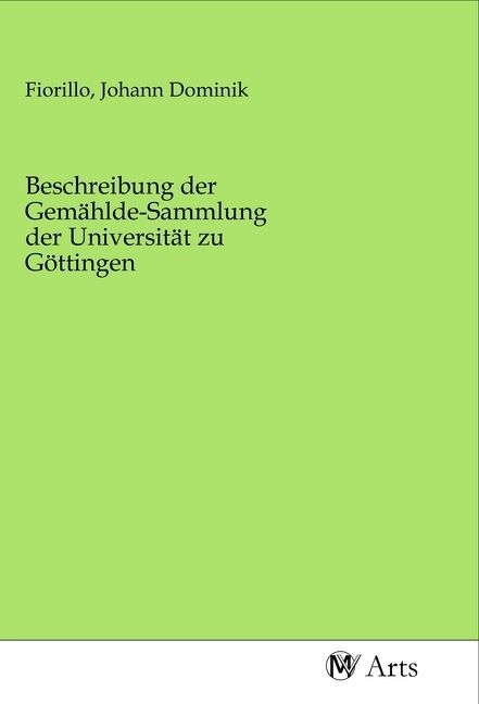 Produktbild: Beschreibung der Gem&auml;hlde-Sammlung der Universit&auml;t zu G&ouml;ttingen